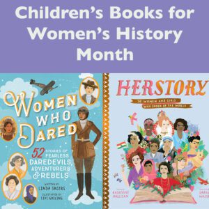 Children's books celebrating women's history month.